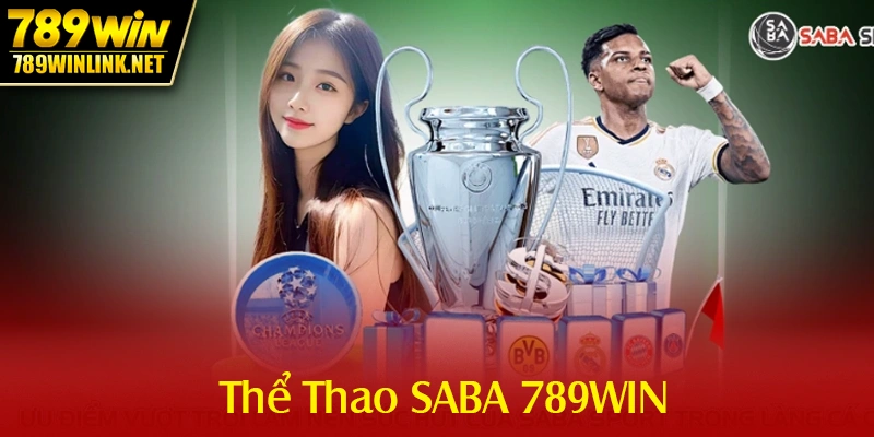 Tại Sao Nên Cá Cược Thể Thao SABA 789WIN?